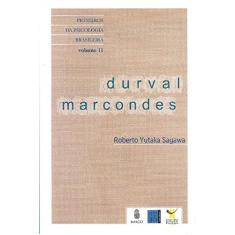 Imagem de Durval Marcondes - Pioneiros da Psicologia Brasileira - Volume 11 - Roberto Yutaka Sagawa - 9788531208003