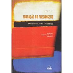 Imagem de Educação do Preconceito - Ensaios Sobre Poder e Resistencia - Gallo, Silvio; Souza, Regina Maria De - 9788575167540