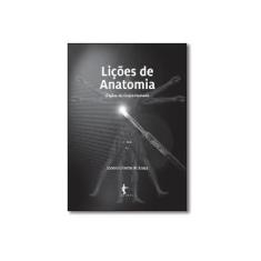 Imagem de Lições de Anatomia. Órgãos do Corpo Humano - Sandro Cilindro De Souza - 9788523213398