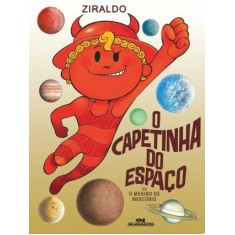 Imagem de O Capetinha do Espaço - o Menino de Mercúrio - Alves Pinto , Ziraldo - 9788506067758