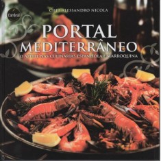 Imagem de Portal Mediterrâneo - o Azeite Nas Culinárias Espanhola e Marroquina - Nicola, Alessandro - 9788564610019