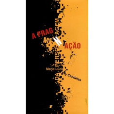 Imagem de A Fragmentação da Personagem - No Texto Teatral - Col. Estudos 297 - Levy Candeias, Maria Lúcia - 9788527309431