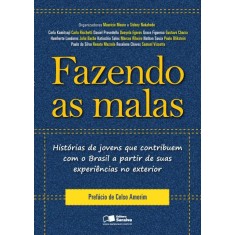Imagem de Fazendo As Malas - Histórias de Jovens Que Contribuem Com o Brasil a Partir de Suas Experiências... - Moura, Maurício; Nakahodo, Sidney - 9788502175457