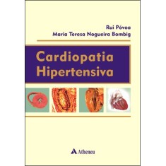 Imagem de Cardiopatia Hipertensiva - Póvoa, Rui; Nogueira Bombig, Maria Teresa - 9788538802006