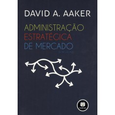 Imagem de Administração Estratégica de Mercado - 9ª Ed. 2012 - Aaker, David A. - 9788540701571