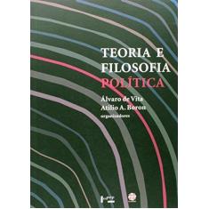 Imagem de Teoria e Filosofia Política - Boron, Atilio A.; Vita, Alvaro De - 9788531408137