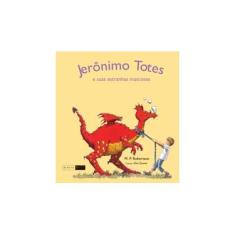 Imagem de Jerônimo Totes e Suas Estranhas Mascotes - Robertson, M. P. - 9788578481070
