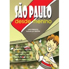 Imagem de São Paulo Desde Menino - Torcedores - Pimentel, Luis - 9788574783796