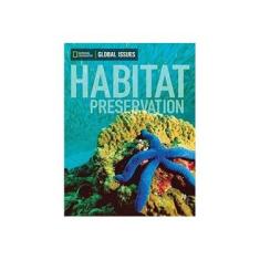 Imagem de Habitat Preservation - Global Issues - Below-Level - National Geographic - 9780736297783