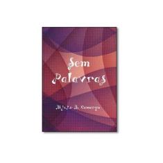 Imagem de Sem Palavras - Bijuka B. Camargo - 9788541112178