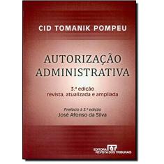 Imagem de Autorização Administrativa - 3ª Ed. 2010 - Pompeu, Cid Tomanik - 9788520335840