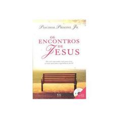 Imagem de Os Encontros de Jesus - Paschoal Piragine Jr. - 9788574593289
