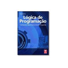 Imagem de Lógica de Programação - Conhecendo Algoritmos e Criando Programas - Col. Premium - Reis, Wellington José Dos; Simão, Daniel Hayashida - 9788537104293