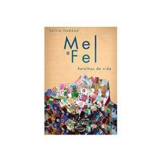 Imagem de Mel e Fel - Retalhos da Vida - Haddad, Sálvia - 9788542800470