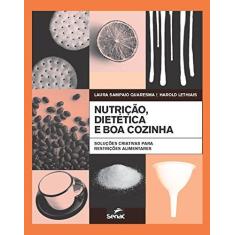 Imagem de Nutrição, Dietetica e Boa Cozinha: Soluções Criativas para Restrições Alimentares - Varios Autores - 9788574583426
