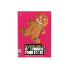 Imagem de The Little Book of Shocking Food Facts - Craig Holden Feinberg - 9781906863050