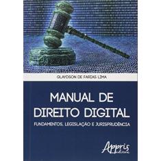 Imagem de Manual de Direito Digital: Fundamentos, Legislação e Jurisprudência - Glaydson De Farias Lima - 9788547302955
