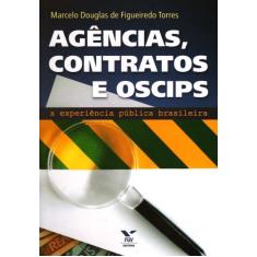 Imagem de Agências , Contratos e Oscips - Torres, Marcelo Douglas De Figueiredo - 9788522506194