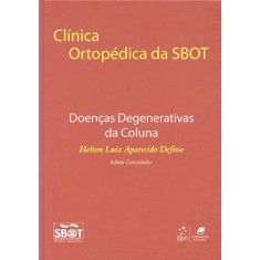 Imagem de Clínica Ortopédica da Sbot - Doenças Degenerativas da Coluna - Sociedade Brasileira De Ortopedia E Traumatol - 9788527717021