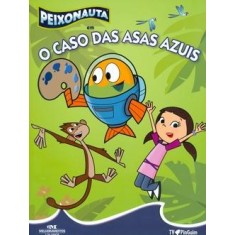 Imagem de Peixonauta - O Caso das Asas Azuis - Col. Tv Pinguim - Editora Melhoramentos - 9788506062449