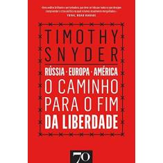 Imagem de O Caminho Para o fim da Liberdade: Rússia, Europa, América