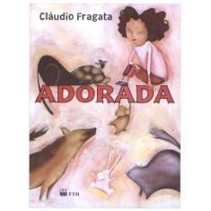 Imagem de Adorada - Série Isto e Aquilo - Fragata, Cláudio - 9788532272768