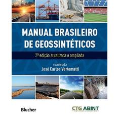 Imagem de Manual Brasileiro de Geossintéticos - 2ª Ed. 2015 - Vertematti, José Carlos - 9788521209263
