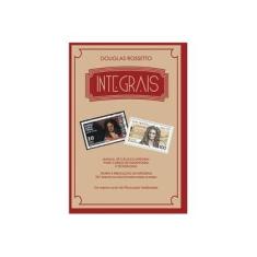 Imagem de Integrais - Manual De Calculo Integral - "rossetto, Douglas" - 9788536632391