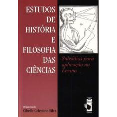 Imagem de Estudos de História e Filosofia da Ciência - Silva, Cibelle Celestino - 9798588325578