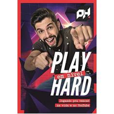 Imagem de Playhard - Play Em Nível Hard - Jogando Para Vencer Na Vida E No Youtube - Bruno Playhard - 9788582468913