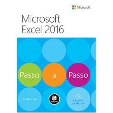 Imagem de Microsoft Excel 2016 Passo A Passo - Frye, Curtis - 9788582603956