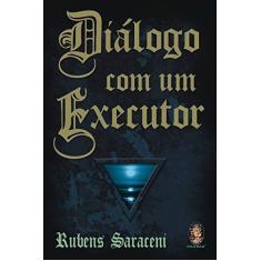 Imagem de Diálogo com Um Executor - Rubens Saraceni - 9788537003930