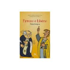 Imagem de Firmino e Libério - E Outras " Pílulas Litúrgicas " - Cervantes, Alberto Aranda; Pérez, Antonio Serrano - 9788515034901