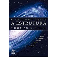 Imagem de O Caminho Desde a Estrutura - Kuhn Thomas S. - 9788539306930