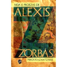 Imagem de Vida e Proezas de Aléxis Zorbás - Nikos Kazantzakis - 9788561578152