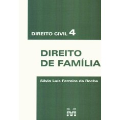 Imagem de Direito Civil 4 - Direito de Familia - Rocha, Silvio Luis Ferreira Da - 9788539200689