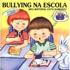 Imagem de Meu Material Está Sumindo - Roubo de Material - Col. Bullying Na Escola - Klein, Cristina - 9788563732880