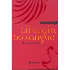 Imagem de Liturgia do Sangue - A Memória do Lobo - Bittencourt, Renato Nunes - 9788573586954
