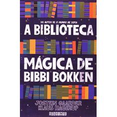 Imagem de A Biblioteca Mágica de Bibbi Bokken - Hagerup, Klaus; Gaarder, Jostein - 9788535903706