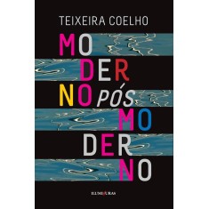 Imagem de Moderno Pós Moderno - Coelho, Teixeira - 9788573213584