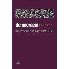 Imagem de Democracia Possível - Espaços Institucionais, Participação Social e Cultura Política - Amorim, Aline; Guimarães, Melgaço - 9788575162446