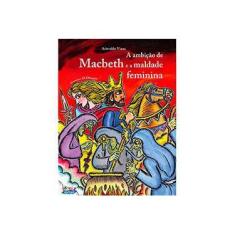 Imagem de Ambição de Macbeth e a Maldade Feminina, A - Arievaldo Viana - 9788524913310
