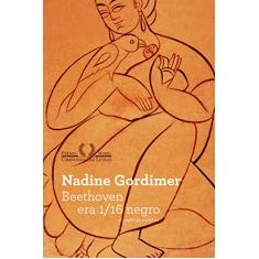 Imagem de Beethoven Era 1/16 Negro - Gordimer, Nadine - 9788535915822