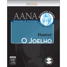 Imagem de O Joelho - Série Aana Artroscopia Avançada - Hunter, Robert E.; Sgaglione, Nicholas A. - 9788535241761