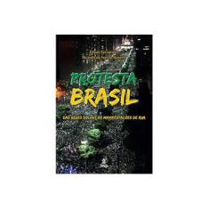 Imagem de Protesta Brasil - Das Redes Sociais Às Manifestações de Rua - Fernandes, Edson; Roseno, Ricardo De Freitas - 9788586307522
