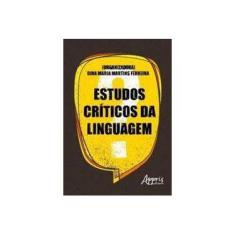 Imagem de Estudos Críticos da Linguagem - Dina Maria Martins Ferreira - 9788547308087