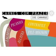 Imagem de Carnes com prazer 1: Alcatra, contrafilé, filé-mignon, lagarto e picanha: Volume 1