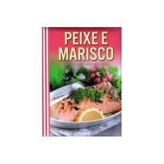 Imagem de Peixe e Marisco - Um Livro de Receitas Essenciais - Books, Parragon - 9781445487632
