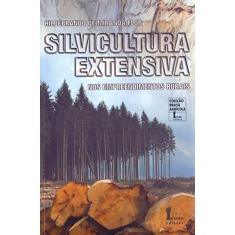 Imagem de Silvicultura Extensiva - Nos Empreendimentos Rurais - De Miranda Flor, Hildebrando - 9788527412162