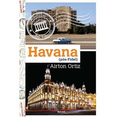 Imagem de Havana (Pós-Fidel) - Ortiz, Airton - 9788557171312